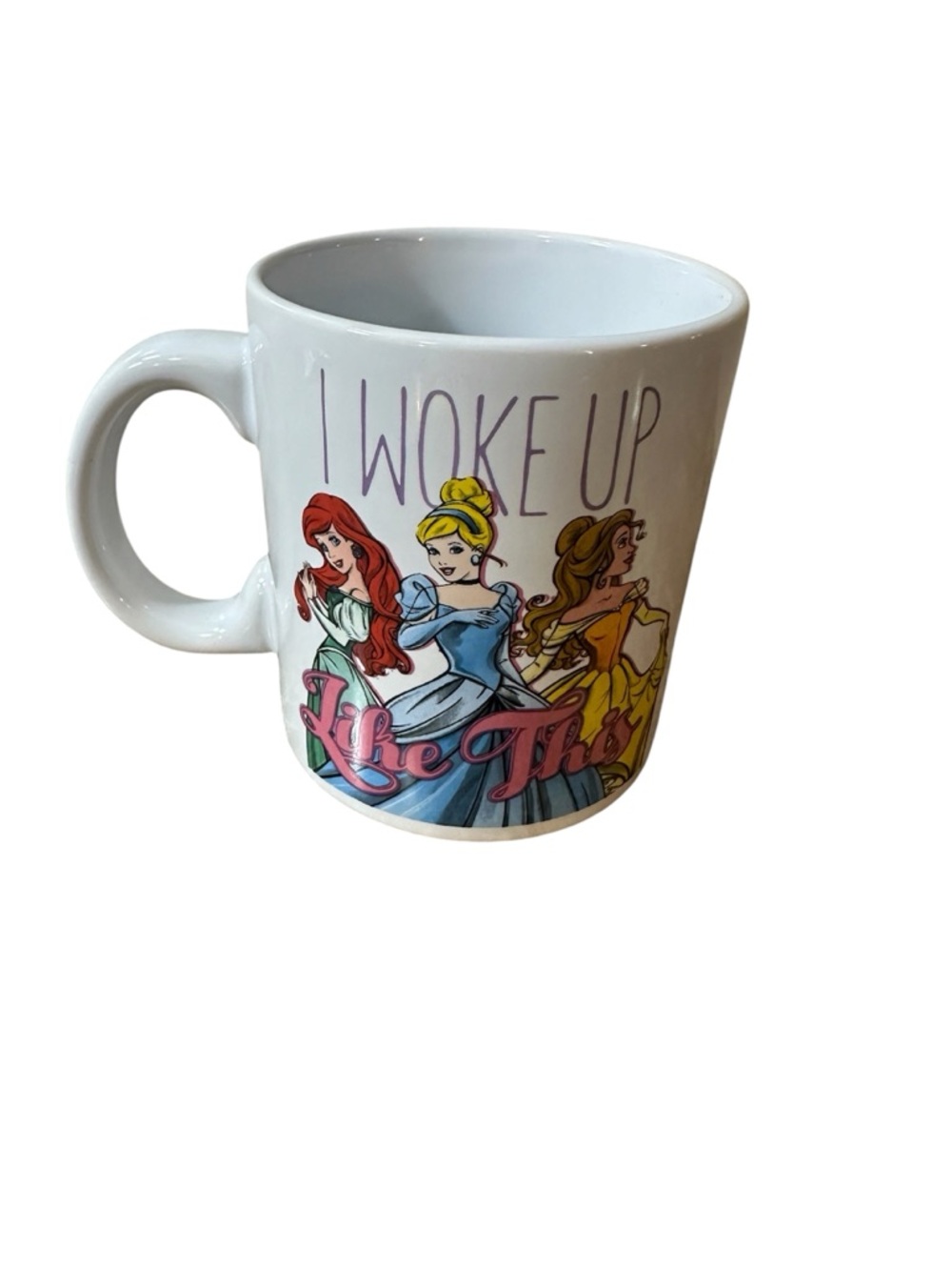 Disney Princess I Woke Up Like This Coffee Mug